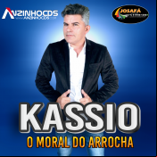 KASSIO O MORAL DO ARROCHA - KASSIO O MORAL DO ARROCHA - 2021