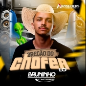 BRUNINHO CHOFER - CD BREGÃO DO CHOFER 1.0 - 2025