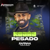 Rafinha O Bom de Verdade - Rojão Pesado - 2024